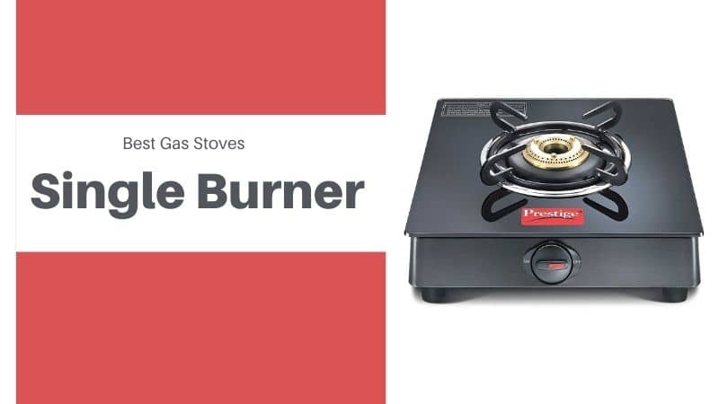 Best Single Burner Gas Stoves in India - Reviews -2022