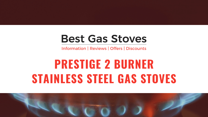 Prestige 2 Burner Stainless Steel Gas Stoves