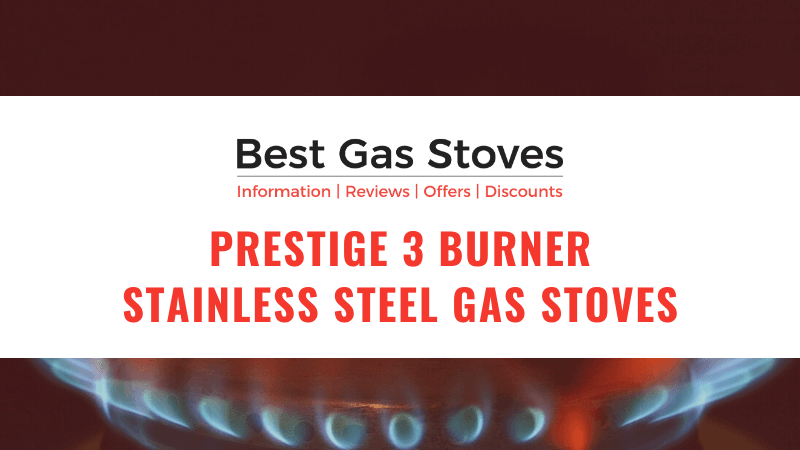 Prestige 3 Burner Stainless Steel Gas Stoves