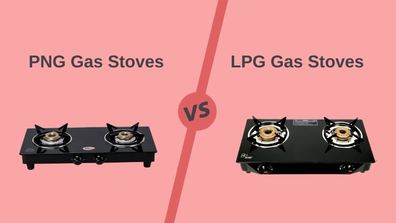 Difference Between LPG and PNG Gas Stoves